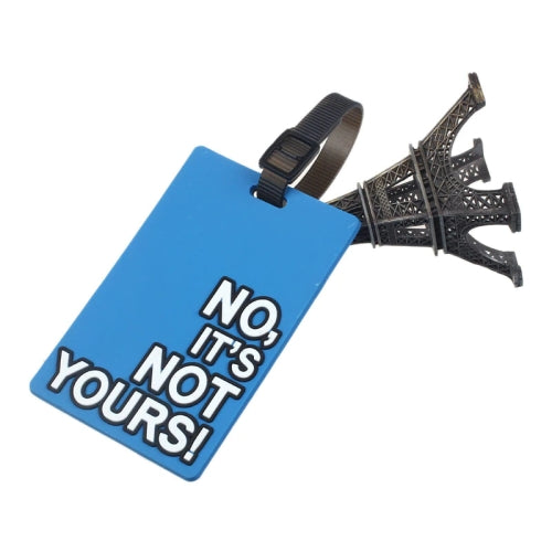 NO IT'S NOT YOURS! Luggage Tag